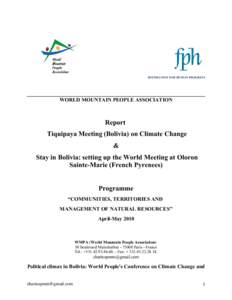 FOUNDATION FOR HUMAN PROGRESS  WORLD MOUNTAIN PEOPLE ASSOCIATION Report Tiquipaya Meeting (Bolivia) on Climate Change