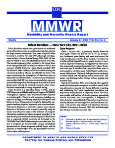 Morbidity and Mortality Weekly Report Weekly January 17, [removed]Vol[removed]No. 2  Infant Botulism — New York City, 2001–2002