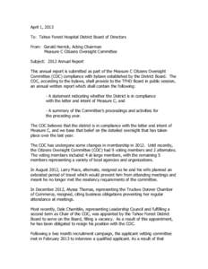 April 1, 2013 To: Tahoe Forest Hospital District Board of Directors From: Gerald Herrick, Acting Chairman Measure C Citizens Oversight Committee Subject: 2012 Annual Report This annual report is submitted as part of the 