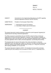 Property law / Divisional applications under the European Patent Convention / G 1/05 and G 1/06 / Grant procedure before the European Patent Office / Divisional patent application / European Patent Convention / Double patenting / Appeal procedure before the European Patent Office / European patent law / European Patent Organisation / Law / Civil law