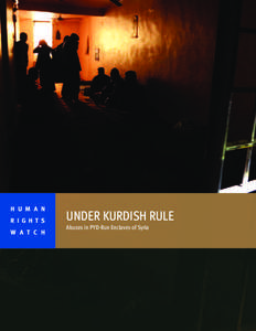 H U M A N R I G H T S W A T C H UNDER KURDISH RULE Abuses in PYD-Run Enclaves of Syria