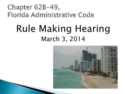 Chapter 62B-49, Florida Administrative Code Rule Making Hearing March 3, 2014