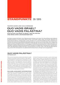 StandpunktETsafrir Cohen und K atja Hermann Quo vadis Israel? Quo vadis Palästina? Zur aktuellen Krise in Israel und Palästina