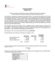 Investment Report October 2011 The mission of the Illinois Finance Authority is to foster economic development to public and private institutions that create and retain jobs and improve the quality of life in Illinois by