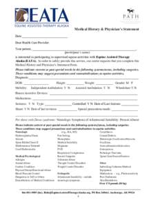 !  Medical History & Physician’s Statement Date:_____________________________ Dear Health Care Provider: Your patient, __________________________________________________________________,