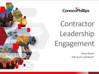 Contractor Leadership Engagement Mark Wood HSE Team Lead North