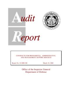 CONTRACTS FOR PROFESSIONAL, ADMINISTRATIVE, AND MANAGEMENT SUPPORT SERVICES Report No. D[removed]March 10, 2000