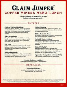 ®  COPPER MINERS MENU – LUNCH $16.99 Per Person for groups of 12 or more Includes a Beverage and Entrée