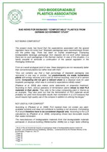 OXO-BIODEGRADABLE PLASTICS ASSOCIATION A not-for-profit Association Website www.biodeg.org E-mail [removed]  BAD NEWS FOR BIOBASED “COMPOSTABLE” PLASTICS FROM