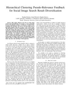 Hierarchical Clustering Pseudo-Relevance Feedback for Social Image Search Result Diversification Bogdan Boteanu, Ionut¸ Mironic˘a, Bogdan Ionescu, LAPI, University ”Politehnica” of Bucharest, Bucharest, Roma