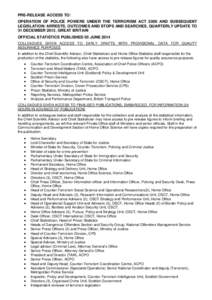 Pre-release access to: Operation of police powers under the Terrorisn Act 2000 and subsequent legislation: arrests, outcomes and stops and searches, quarterly update to 31 December 2013, Great Britain