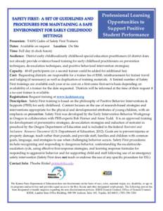 Professional Learning Opportunities to Support Positive Student Performance Presenters: TASN Cadre of Safety First Trainers Dates: Available on request