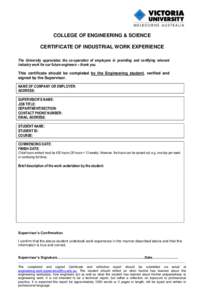 COLLEGE OF ENGINEERING & SCIENCE CERTIFICATE OF INDUSTRIAL WORK EXPERIENCE The University appreciates the co-operation of employers in providing and certifying relevant industry work for our future engineers – thank yo