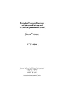 Fostering Cosmopolitanisms: A Conceptual Survey and A Media Experiment in Berlin Steven Vertovec