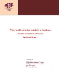 Water and Sanitation services in Jabalpur, Baseline survey for SLB Connect Synthesis Report Prepared by