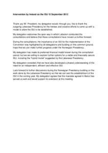 Intervention by Ireland on the ISU 12 September[removed]Thank you Mr. President, my delegation would, through you, like to thank the outgoing Lebanese Presidency for the tireless and creative efforts to come up with a mode