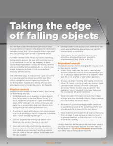 Taking the edge off falling objects You see them all the time and don’t take notice. Small tools and pieces of material lying around the jobsite seem harmless enough. But if those items fall from a high level, they can