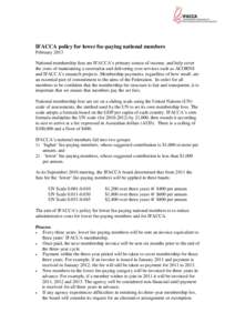 IFACCA policy for lower fee-paying national members February 2013 National membership fees are IFACCA’s primary source of income, and help cover the costs of maintaining a secretariat and delivering core services such 