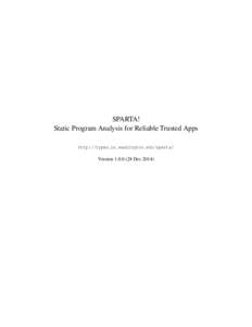 SPARTA! Static Program Analysis for Reliable Trusted Apps http://types.cs.washington.edu/sparta/ VersionDec 2014)  Contents