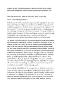 Bijdrage van Rob Verheuvel namens de fractie van de PvdA aan de tweede termijn van de Algemene Beschouwingen op donderdag 6 november 2014 Mevrouw de voorzitter, leden van het college, leden van de raad, dames en heren be