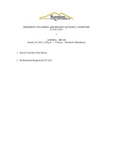 PRESIDENT’S PLANNING AND BUDGET ADVISORY COMMITTEE FY2011-2012 * AGENDA – BB 269 January 20, 2012, 2:00 p.m. – 3:30 p.m. – President’s Boardroom