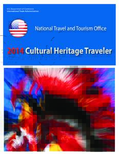 U.S. Department of Commerce International Trade Administration National Travel and Tourism OfficeCultural Heritage Traveler