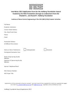 InterNoise 2015 Application Form for the Hallberg Foundation Award Funded by the INCE Foundation through an endowment from the Elizabeth L. and Russell F. Hallberg Foundation Institute of Noise Control Engineering of the