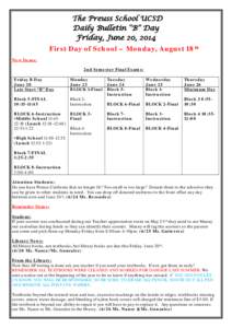The Preuss School UCSD Daily Bulletin “B” Day Friday, June 20, 2014 First Day of School – Monday, August 18th New Items: 2nd Semester Final Exams: