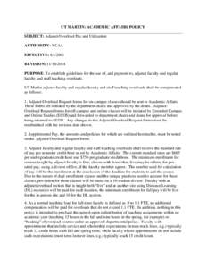 UT MARTIN: ACADEMIC AFFAIRS POLICY ______________________________________________________________________________ SUBJECT: Adjunct/Overload Pay and Utilization AUTHORITY: VCAA EFFECTIVE: REVISION: 