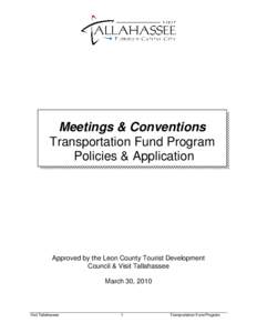 Meetings & Conventions Transportation Fund Program Policies & Application Approved by the Leon County Tourist Development Council & Visit Tallahassee