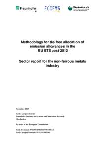 Methodology for the free allocation of emission allowances in the EU ETS post 2012 Sector report for the non-ferrous metals industry