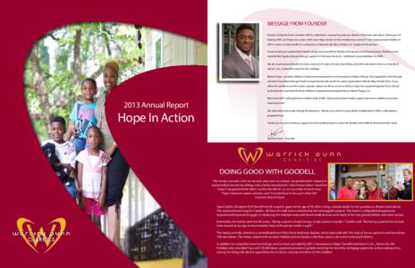 MESSAGE FROM FOUNDER Friends of Warrick Dunn Charities (WDC), volunteers, community partners, Board of Directors and others, thank you for helping WDC put hope into action. With your help, Homes for the Holidays has serv