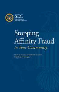Stopping Affinity Fraud in Your Community How to Avoid Investment Scams that Target Groups