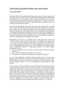 Robert Hewision wrote in the 1980s about the threats  posed to positive heritage values of stewadship, scholarship and identity by what he called ‘the Heritage industry’