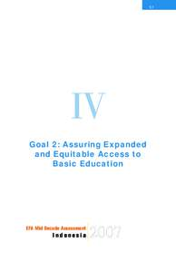 57  IV Goal 2: Assuring Expanded and Equitable Access to Basic Education