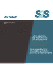 the acteon customer magazine V10 11–11 LATEST ACQUISITION, NCS, OFFERS REAL-TIME UNDERWATER SURVEYS