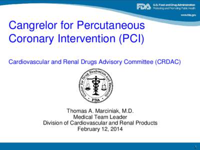 Cangrelor for Percutaneous  Coronary Intervention (PCI) Cardiovascular and Renal Drugs Advisory Committee (CRDAC)