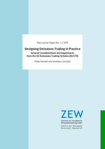 Dis­­cus­­si­­on Paper NoDesigning Emissions Trading in Practice General Considerations and Experiences from the EU Emissions Trading Scheme (EU ETS) Peter Heindl and Andreas Löschel
