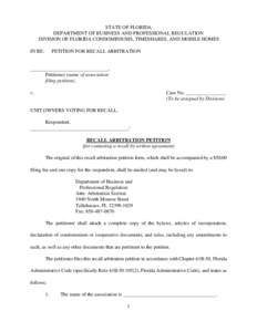 STATE OF FLORIDA DEPARTMENT OF BUSINESS AND PROFESSIONAL REGULATION DIVISION OF FLORIDA CONDOMINIUMS, TIMESHARES, AND MOBILE HOMES IN RE:  PETITION FOR RECALL ARBITRATION