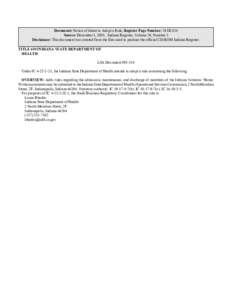 Document: Notice of Intent to Adopt a Rule, Register Page Number: 29 IR 834 Source: December 1, 2005, Indiana Register, Volume 29, Number 3 Disclaimer: This document was created from the files used to produce the officia