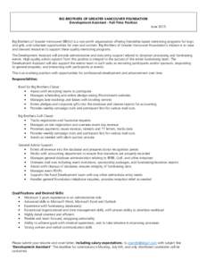 BIG BROTHERS OF GREATER VANCOUVER FOUNDATION Development Assistant - Full-Time Position June 2015 Big Brothers of Greater Vancouver (BBGV) is a non-profit organization offering friendship-based mentoring programs for boy