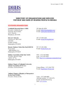 Revised: January 13, 2009  DIRECTORY OF ORGANIZATIONS AND SERVICES FOR DEAF AND HARD OF HEARING PEOPLE IN INDIANA STATEWIDE ORGANIZATIONS Archibald Memorial Home (AMH)