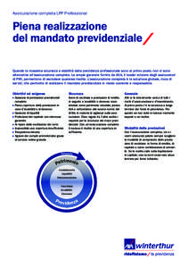 Assicurazione completa LPP Professional  Piena realizzazione del mandato previdenziale Quando la massima sicurezza e stabilità della previdenza professionale sono al primo posto, non ci sono alternative all’assicurazi