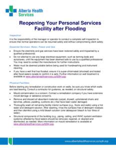 Reopening Your Personal Services Facility after Flooding Inspection It is the responsibility of the manager or operator to conduct a complete self-inspection to ensure that normal operations can be resumed safely and wit