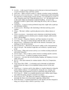 Recreation / Physical exercise / Cardiorespiratory fitness / Work Capacity Test / Exercise intensity / Muscle / Physical Activity Guidelines for Americans / Anaerobic exercise / Calisthenics / Exercise / Anatomy / Health