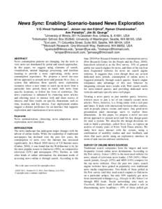 News Sync: Enabling Scenario-based News Exploration V.G.Vinod Vydiswaran1, Jeroen van den Eijkhof2, Raman Chandrasekar3, Ann Paradiso4, Jim St. George5 1 University of Illinois, 201 N.Goodwin Ave, Urbana, IL 61801, USA 2