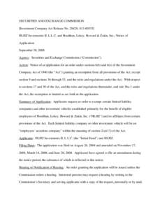 SECURITIES AND EXCHANGE COMMISSION [Investment Company Act Release No[removed]; [removed]HLHZ Investments II, L.L.C. and Houlihan, Lokey, Howard & Zukin, Inc.; Notice of Application September 30, 2008 Agency: Securities 