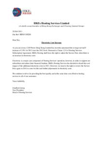 HKEx Hosting Services Limited (A wholly-owned member of Hong Kong Exchanges and Clearing Limited Group) 28 Feb 2013 Our Ref: HDS[removed]Dear Sirs, Electricity Cost Increase