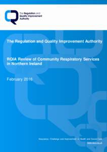 The Regulation and Quality Improvement Authority  RQIA Review of Community Respiratory Services in Northern Ireland  February 2016