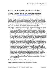 Transcribed from www.ShrinkRapRadio.com  Shrink Rap Radio #99, July 7, 2007 – The Unabomber and the Zodiac Dr. David Van Nuys, aka “Dr. Dave” interviews Doug Oswell (transcribed from www.ShrinkRapRadio.com by Susan